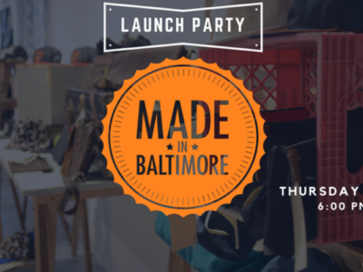 Made in Baltimore Launch Party