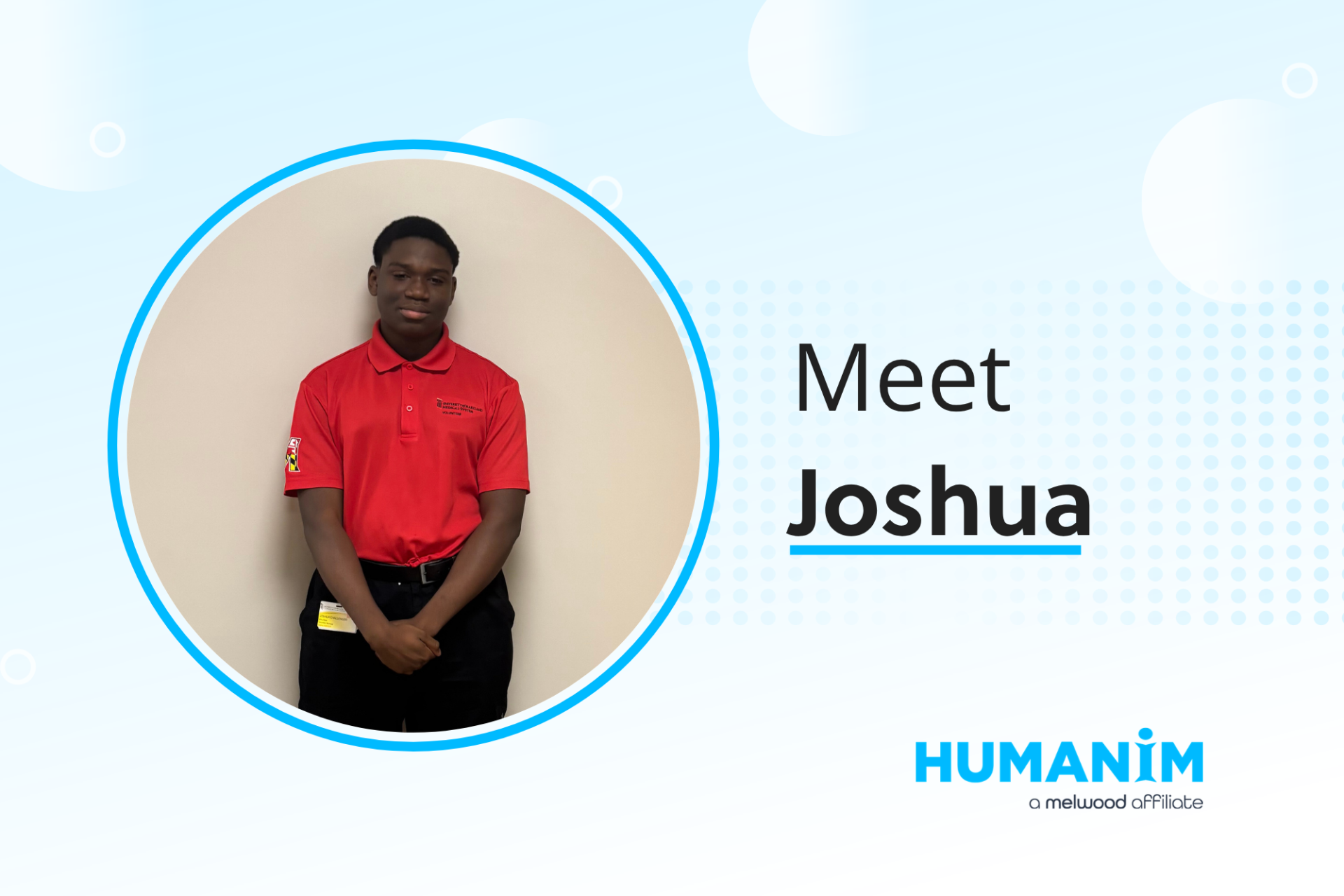 a Humanim graphic with a photo of a young man wearing a red shirt and looking at the camera, with the text "Meet Joshua"